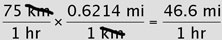 multiply across to convert 75km-mi